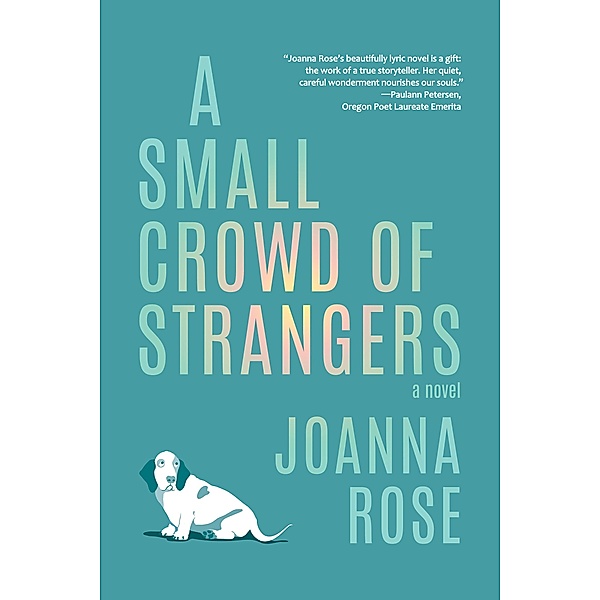 A Small Crowd of Strangers, Joanna Rose