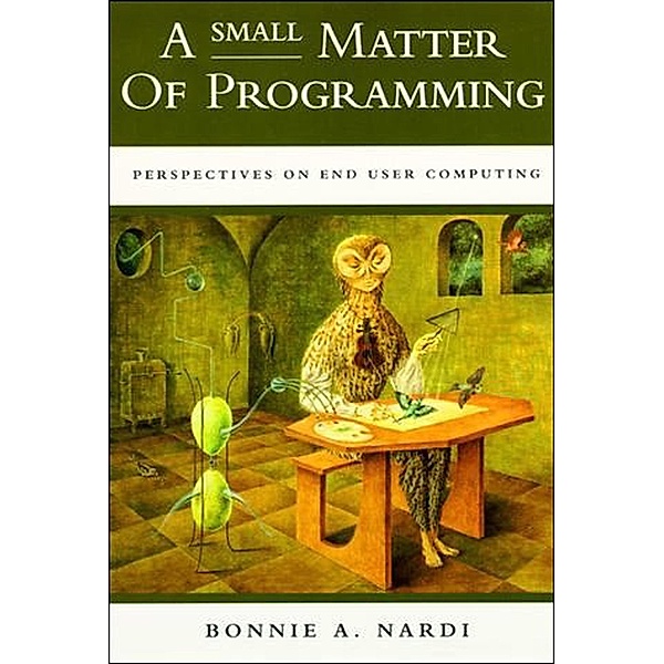 A Small Matter of Programming, Bonnie A. Nardi