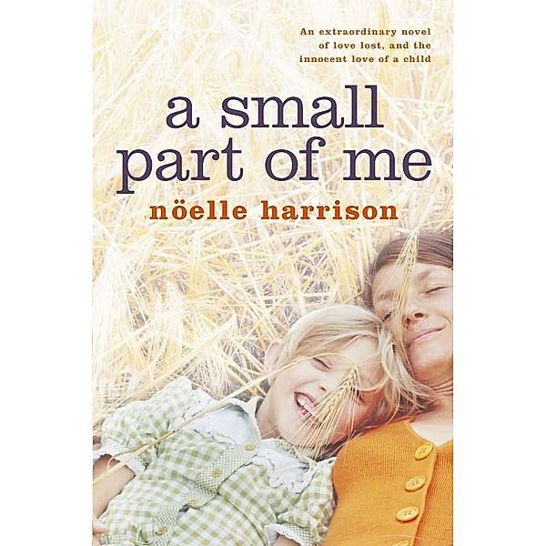 A Small Part of Me, Noelle Harrison