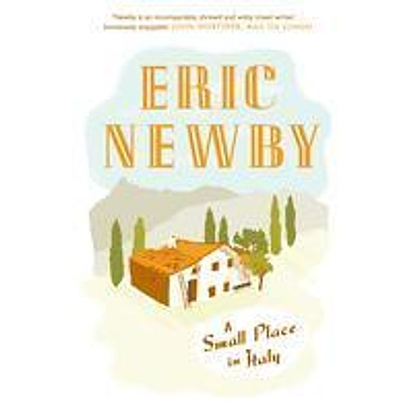 A Small Place in Italy, Eric Newby