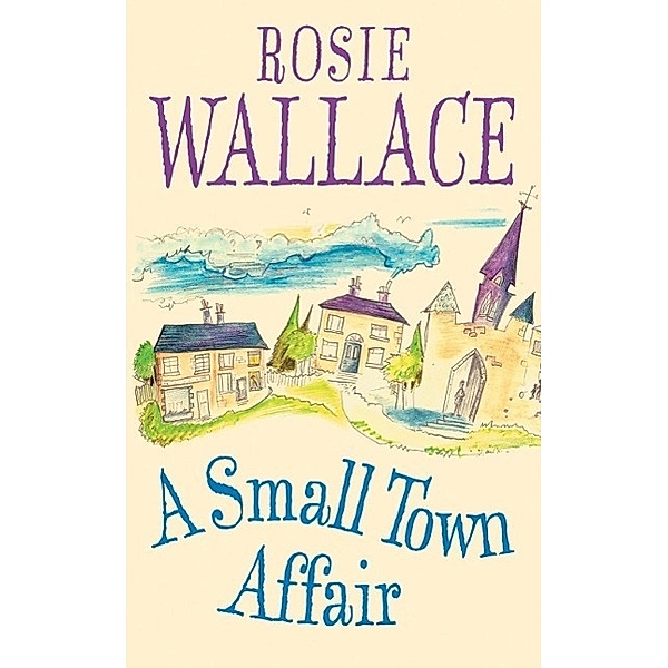 A Small Town Affair, Rosie Wallace