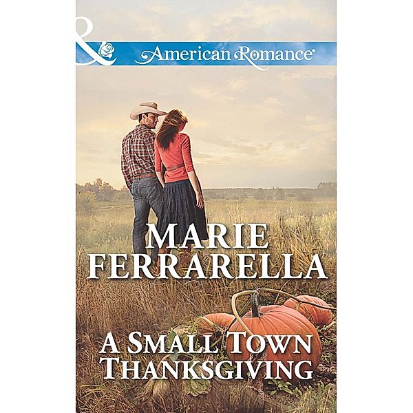 A Small Town Thanksgiving / Forever, Texas Bd.8, Marie Ferrarella