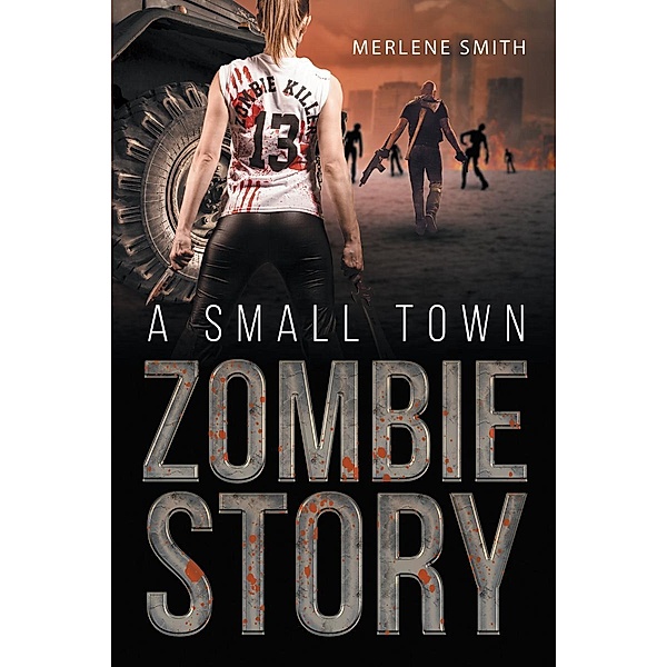 A Small Town Zombie Story, Merlene Smith