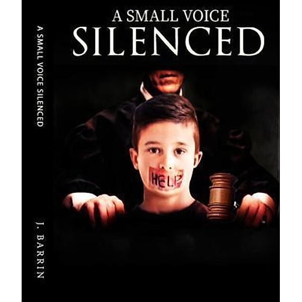 A Small Voice Silenced, J. Barrin