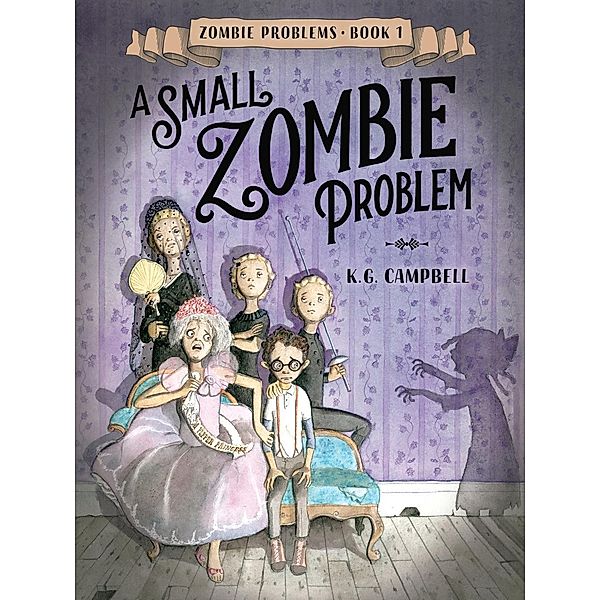 A Small Zombie Problem / Zombie Problems Bd.1, K. G. Campbell