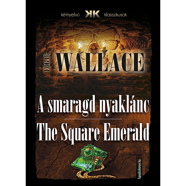 A smaragd nyaklánc - The Square Emerald, Edgar Wallace