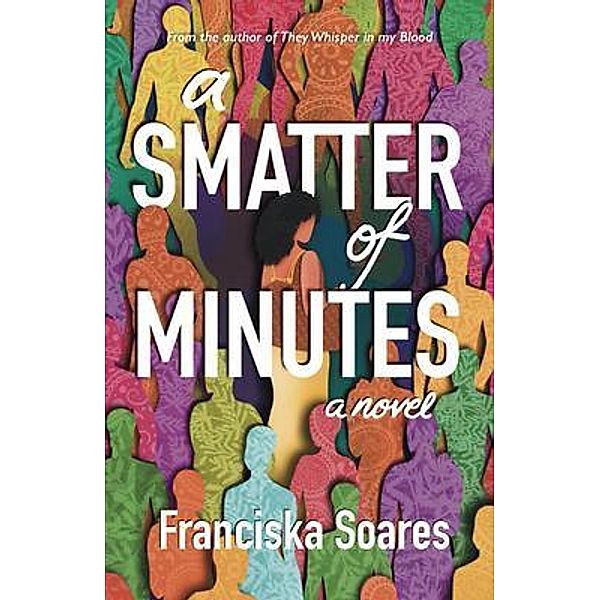 A Smatter of Minutes / CORNEST PUBLICATIONS, Franciska Soares