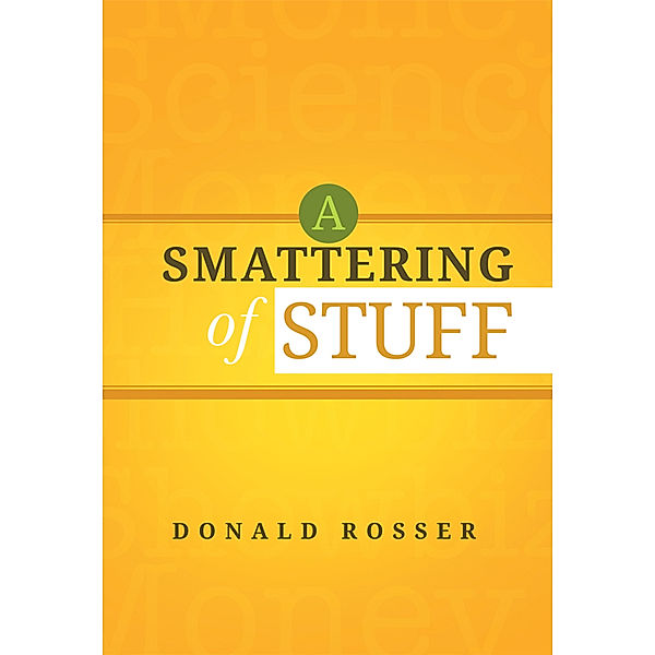 A Smattering of Stuff, Donald Rosser