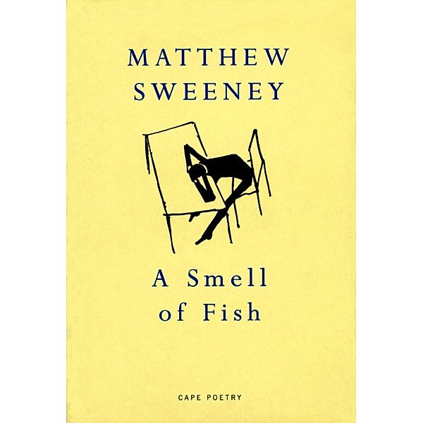 A Smell Of Fish, Matthew Sweeney