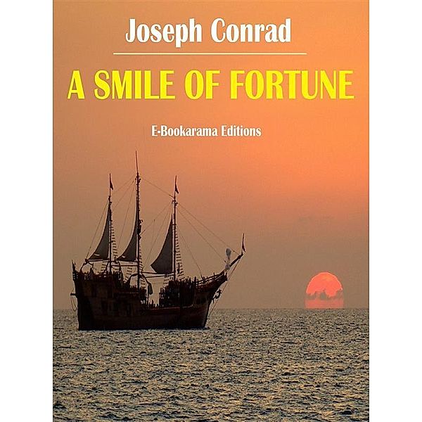 A Smile of Fortune, Joseph Conrad