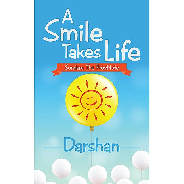 A Smile Takes Life, Darshan