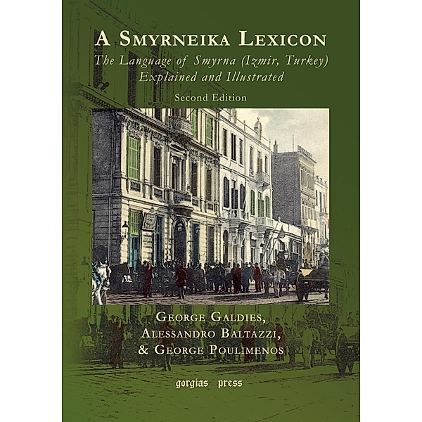 A Smyrneika Lexicon, George Galdies, Alessandro Baltazzi, George Poulimenos