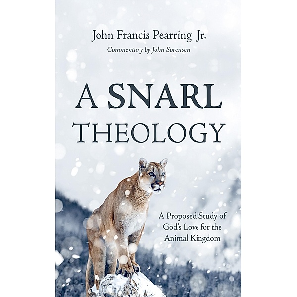 A Snarl Theology, John FrancisJr. Pearring, John Sorensen