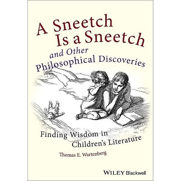 A Sneetch is a Sneetch and Other Philosophical Discoveries, Thomas E. Wartenberg