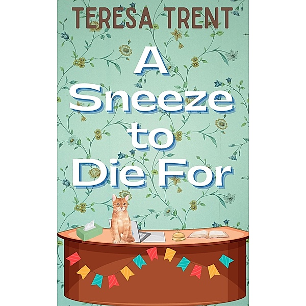 A Sneeze to Die For (Piney Woods, #2) / Piney Woods, Teresa Trent