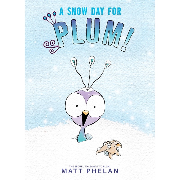 A Snow Day for Plum!, Matt Phelan