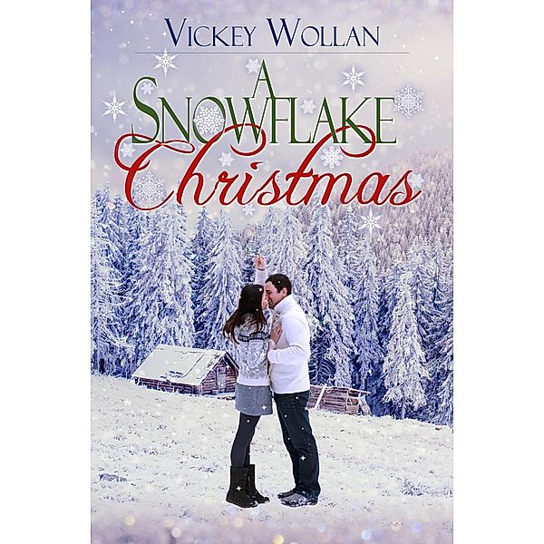 A Snowflake Christmas / A Snowflake Christmas, Vickey Wollan