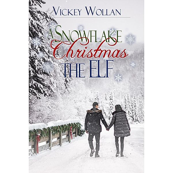 A Snowflake Christmas - The Elf / A Snowflake Christmas, Vickey Wollan