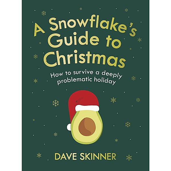 A Snowflake's Guide to Christmas, Dave Skinner
