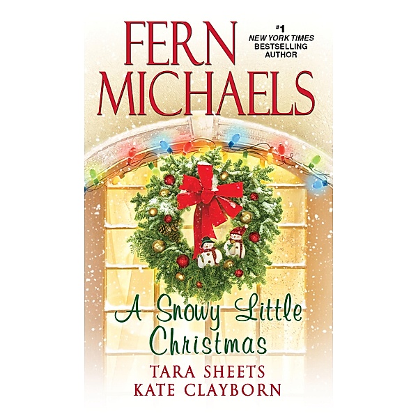 A Snowy Little Christmas, Fern Michaels, Tara Sheets, Kate Clayborn