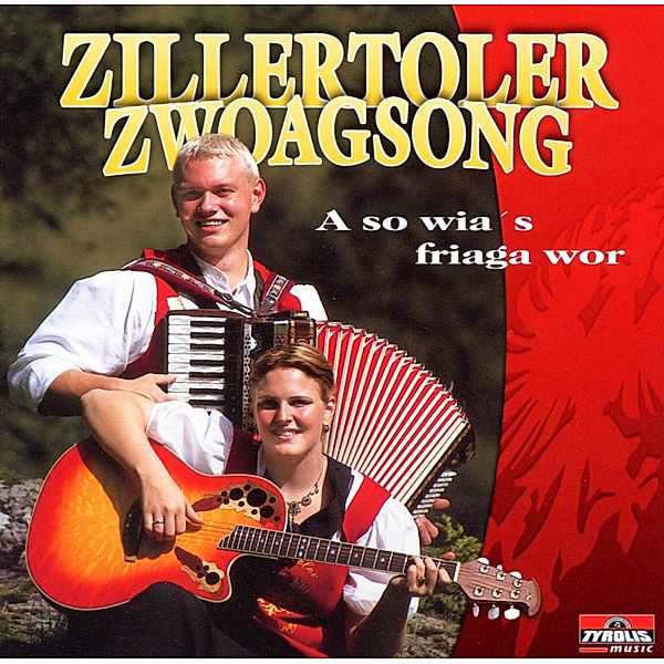 A so wias friaga wor, Zillertoler Zwoagsong