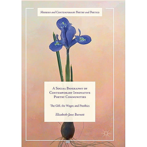 A Social Biography of Contemporary Innovative Poetry Communities, Elizabeth-Jane Burnett