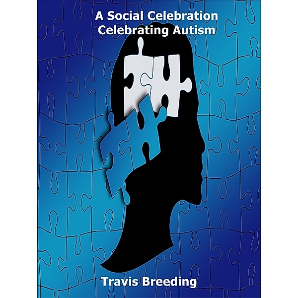A Social Celebration Celebrating Autism, Travis Breeding