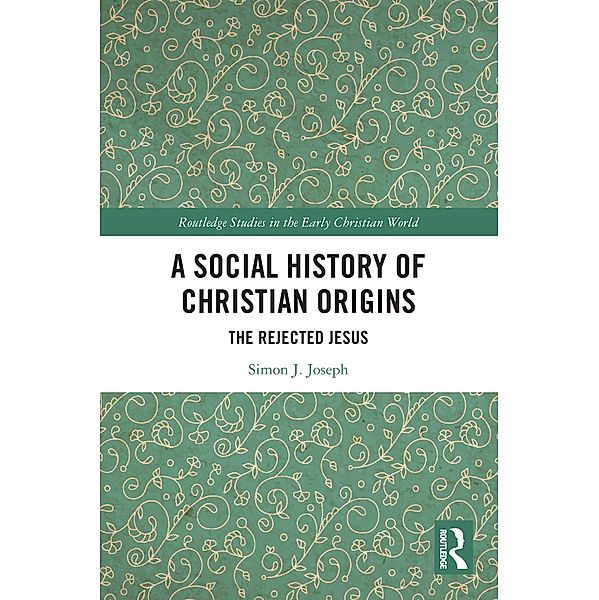 A Social History of Christian Origins, Simon J. Joseph