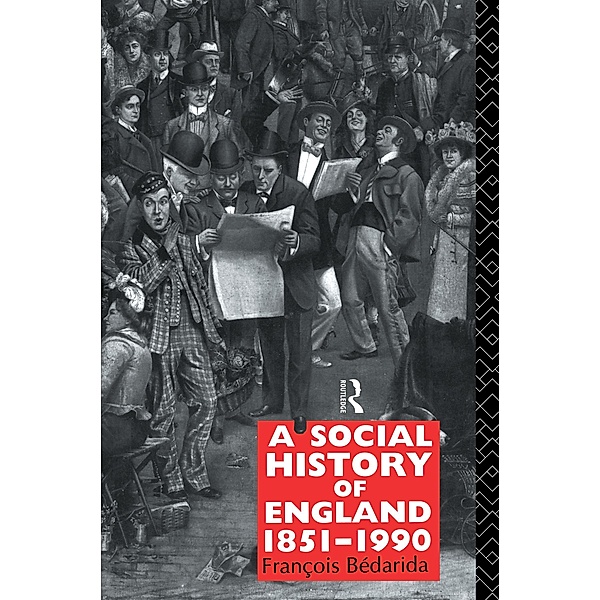 A Social History of England 1851-1990, Francois Bedarida