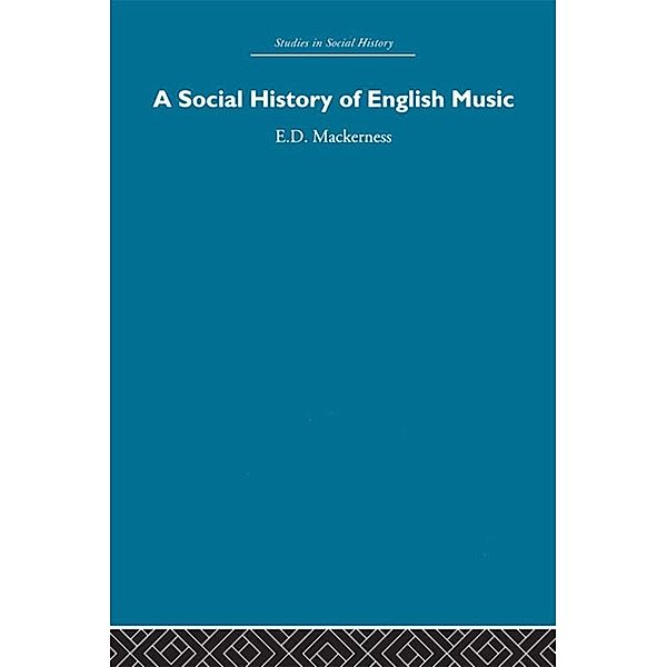 A Social History of English Music, Eric David Mackerness