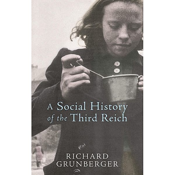 A Social History of The Third Reich, Richard Grunberger