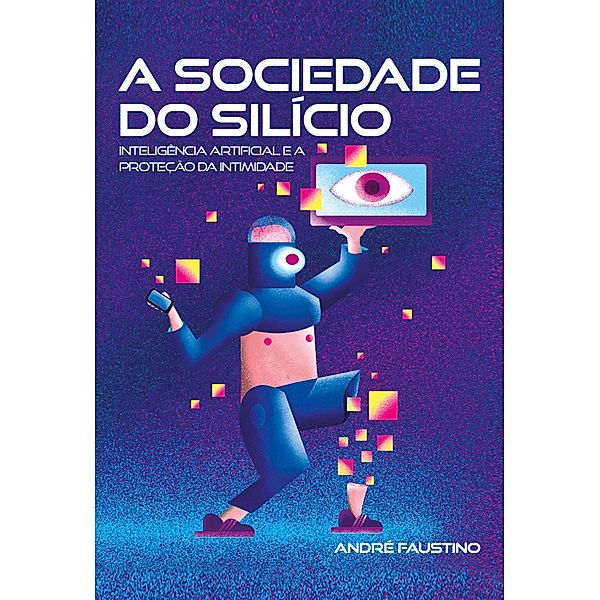 A Sociedade do Silício, André Faustino