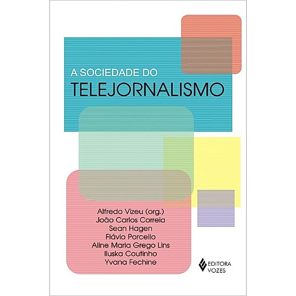 A sociedade do telejornalismo, Yvana Fechine