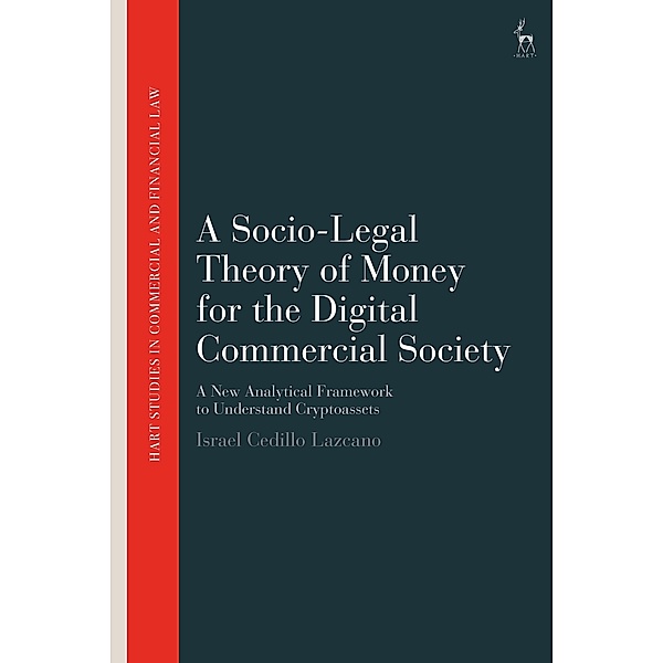 A Socio-Legal Theory of Money for the Digital Commercial Society, Israel Cedillo Lazcano