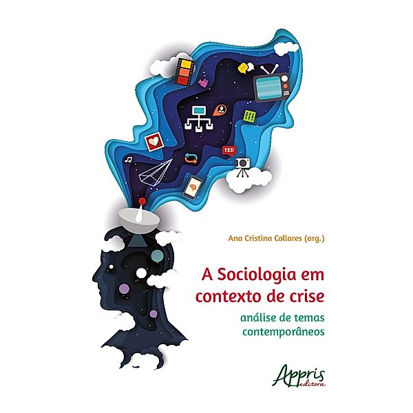 A Sociologia em Contexto de Crise: Análise de Temas Contemporâneos, Ana Cristina Collares