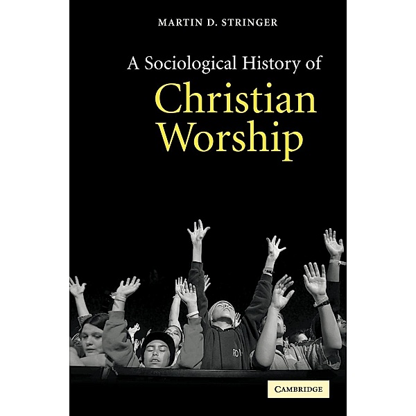 A Sociological History of Christian Worship, Martin D. Stringer