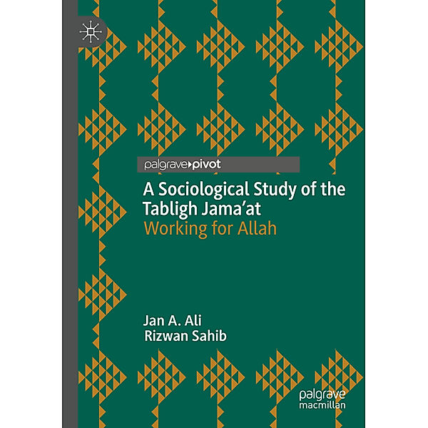 A Sociological Study of the Tabligh Jama'at, Jan A. Ali, Rizwan Sahib