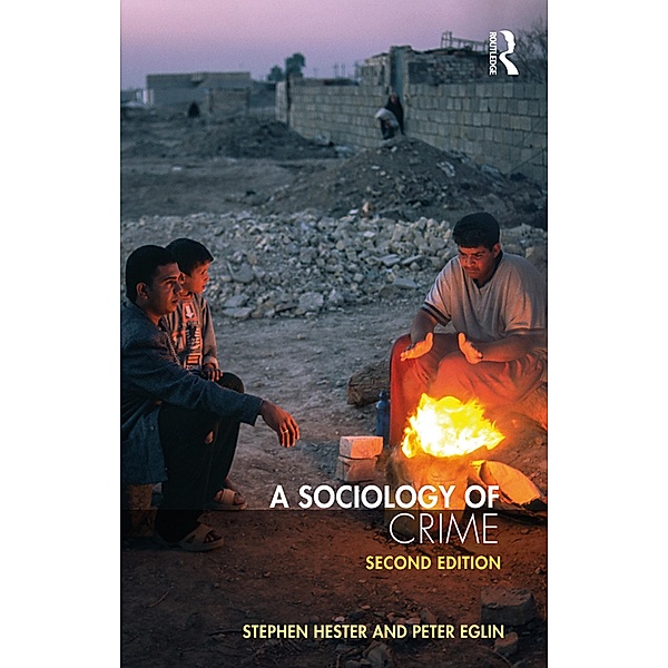A Sociology of Crime, Stephen Hester, Peter Eglin