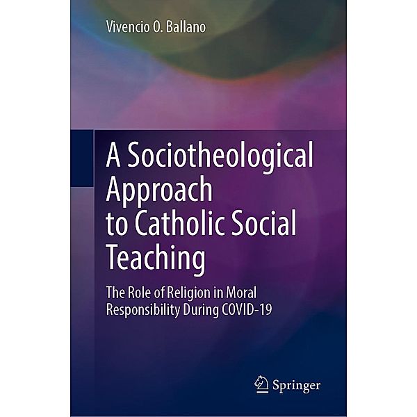 A Sociotheological Approach to Catholic Social Teaching, Vivencio O. Ballano