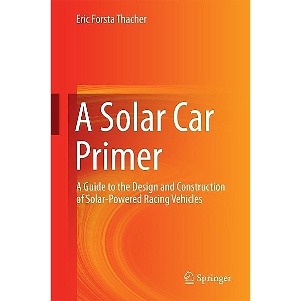 A Solar Car Primer, Eric Forsta Thacher