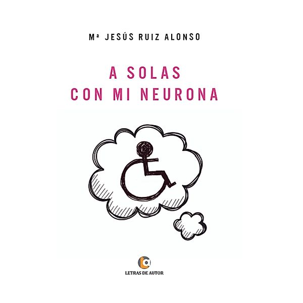 A solas con mi neurona, Mª Jesús Ruiz Alonso