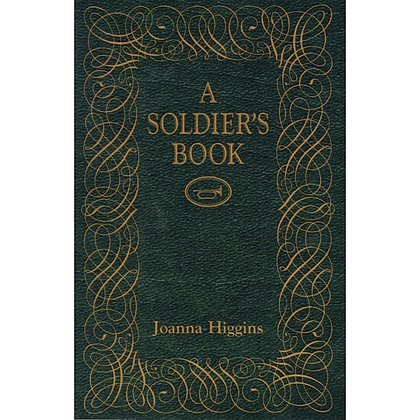 A Soldier's Book, Joanna Higgins