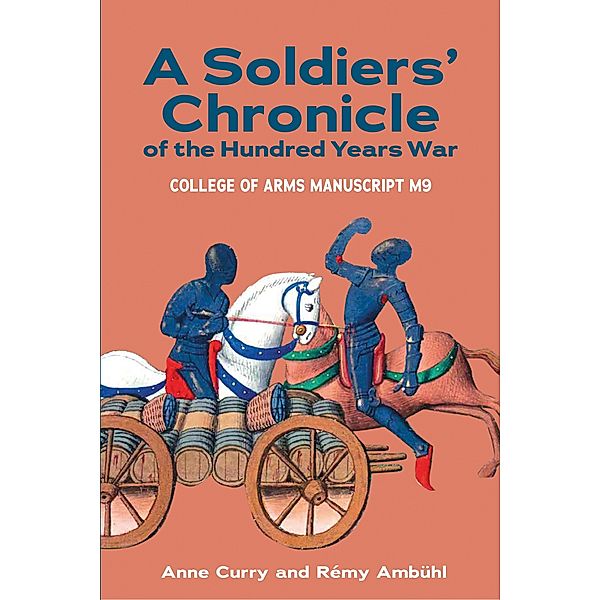 A Soldiers' Chronicle of the Hundred Years War / D.S.Brewer, Anne Curry, Rémy Ambühl