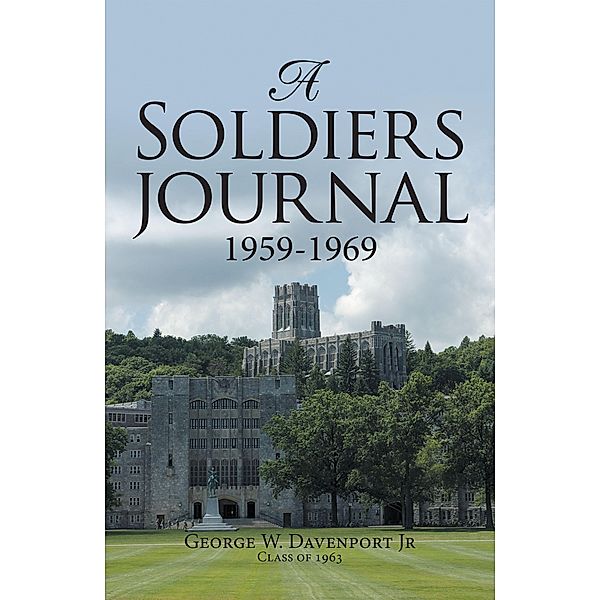 A Soldiers Journal 1959-1969, George W. Davenport Jr