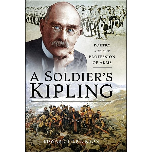 A Soldier's Kipling, Edward J. Erickson