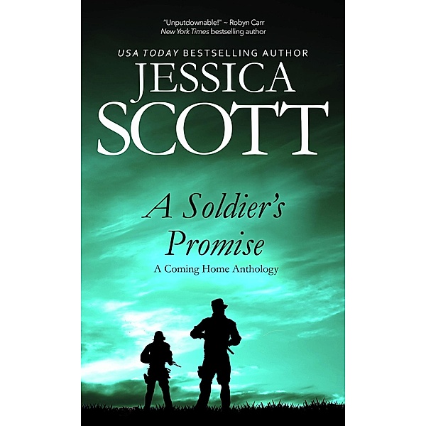 A Soldier's Promise: A Coming Home Anthology / Coming Home, Jessica Scott