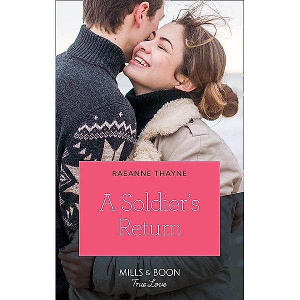 A Soldier's Return (The Women of Brambleberry House, Book 4) (Mills & Boon True Love), Raeanne Thayne