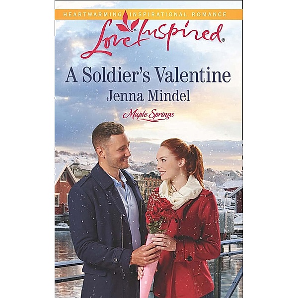 A Soldier's Valentine (Mills & Boon Love Inspired) (Maple Springs, Book 2) / Mills & Boon Love Inspired, Jenna Mindel