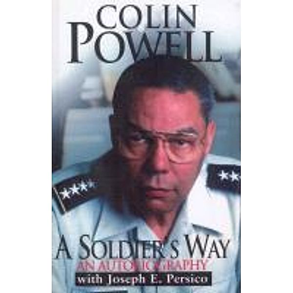 A Soldier's Way, Colin Powell, Joseph E Persico