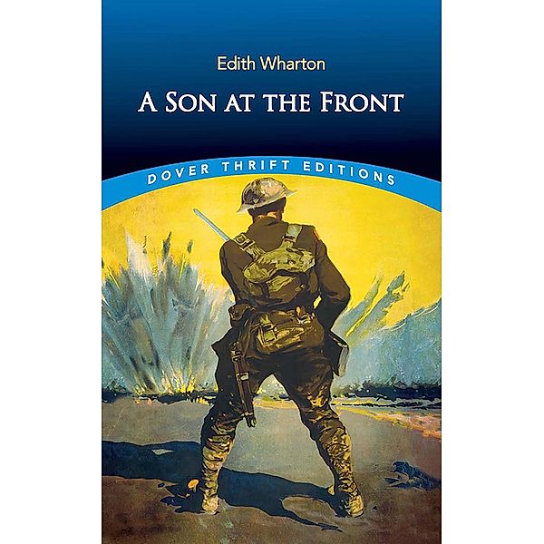 A Son at the Front / Dover Thrift Editions: Classic Novels, Edith Wharton